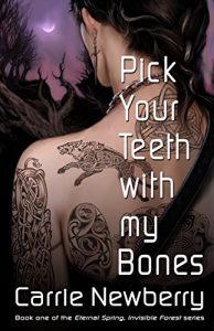 Pick Your Teeth with my Bones