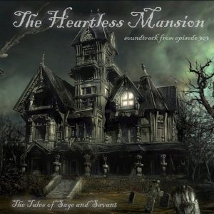 303 The Heartless Mansion