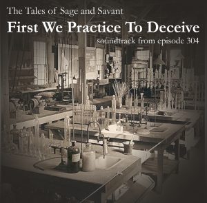 First We Practice To Deceive - Soundtrack from Episode 304